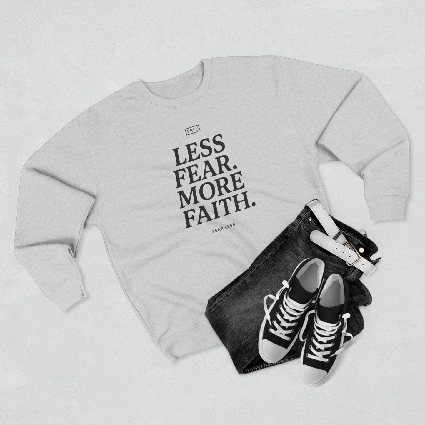 Less Fear. More Faith. - FRLS271 Crewneck
