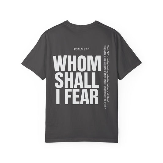 Whom Shall I Fear Tee